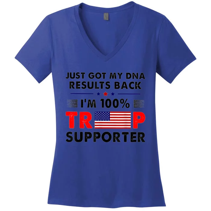 Just Got My Dna Results Back IM 100% Trump Supporter Cool Gift Women's V-Neck T-Shirt