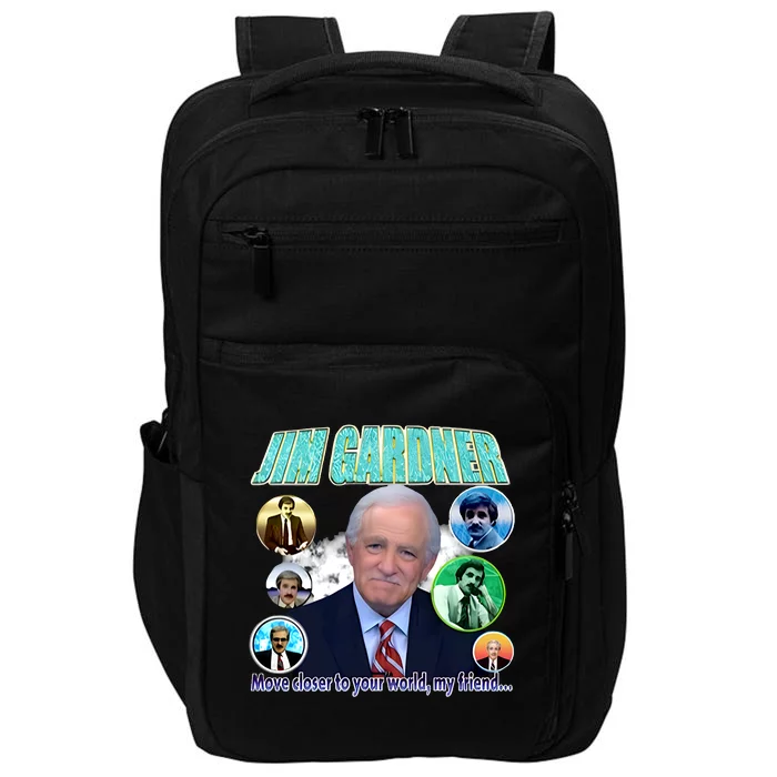 Jim Gardner Move Closer To Your World My Friend Impact Tech Backpack