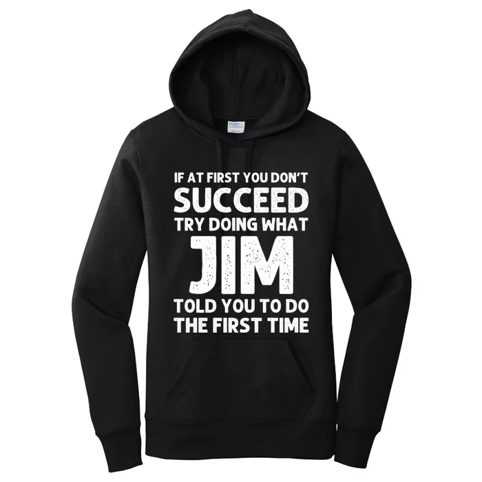 Jim Gift Name Personalized Birthday Funny Christmas Joke Women's Pullover Hoodie