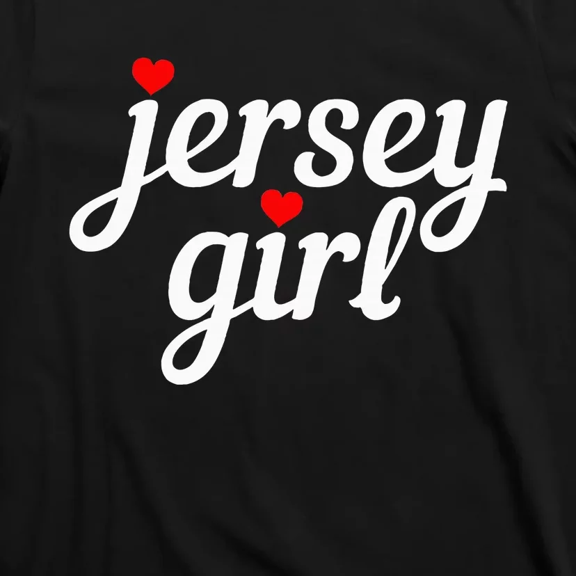 Jersey Girl New Jersey Heart Funny Cute New Jersey Pride T-Shirt