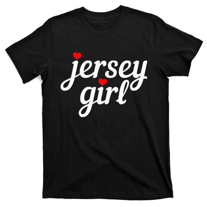 Jersey Girl New Jersey Heart Funny Cute New Jersey Pride T-Shirt