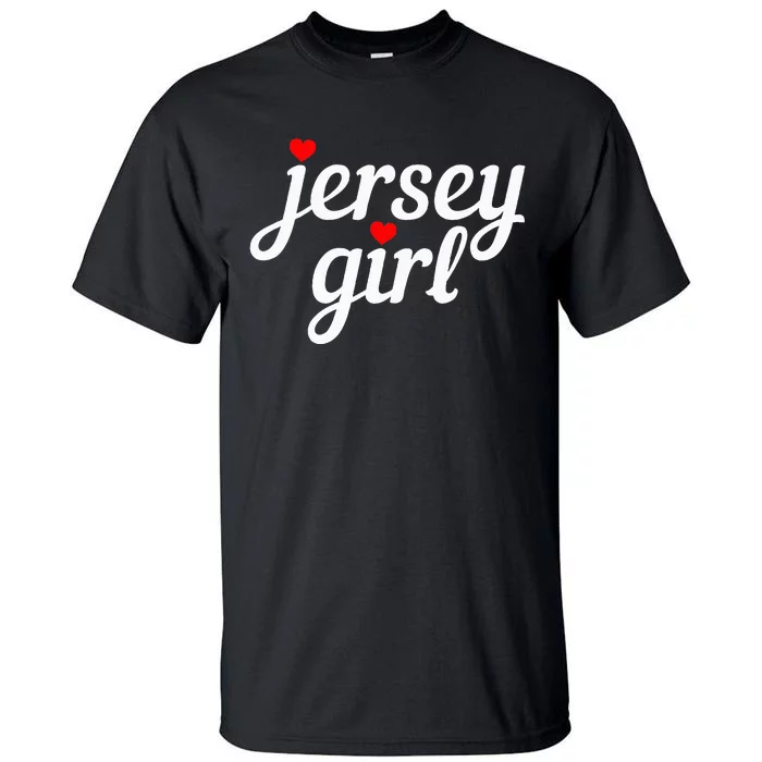 Jersey Girl New Jersey Heart Funny Cute New Jersey Pride Tall T-Shirt