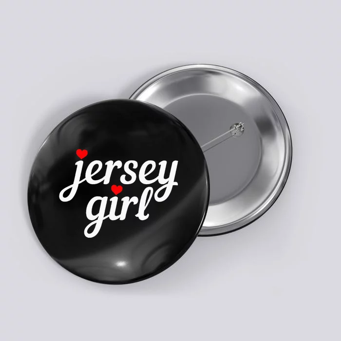 Jersey Girl New Jersey Heart Funny Cute New Jersey Pride Button