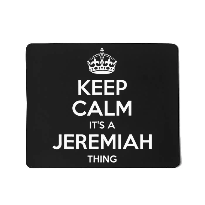 Jeremiah Gift Name Keep Calm Funny Personalized Joke Mousepad