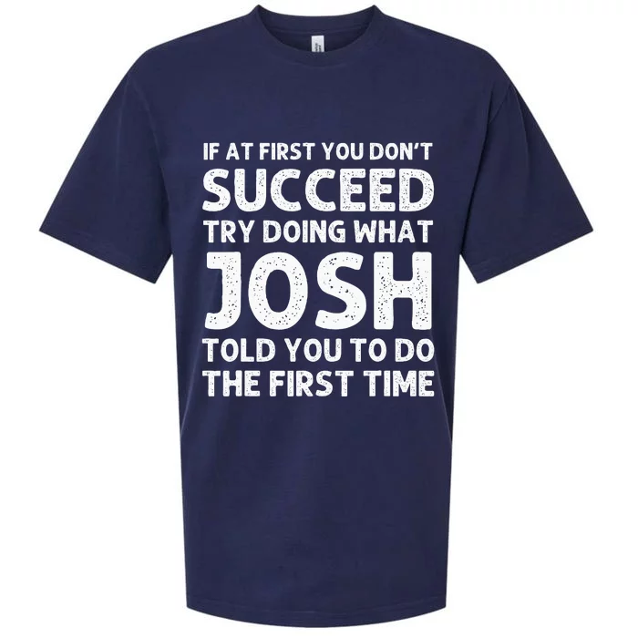 Josh Gift Name Personalized Birthday Funny Christmas Joke Sueded Cloud Jersey T-Shirt