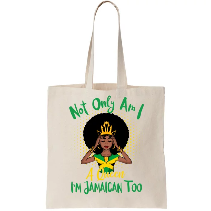 Jamaica Girl Not Only Am I A Queen I'm Jamaican Too Cute Gift Tote Bag