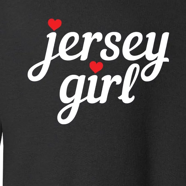 Jersey Girl New Jersey Heart Funny Cute New Jersey Pride Toddler Sweatshirt