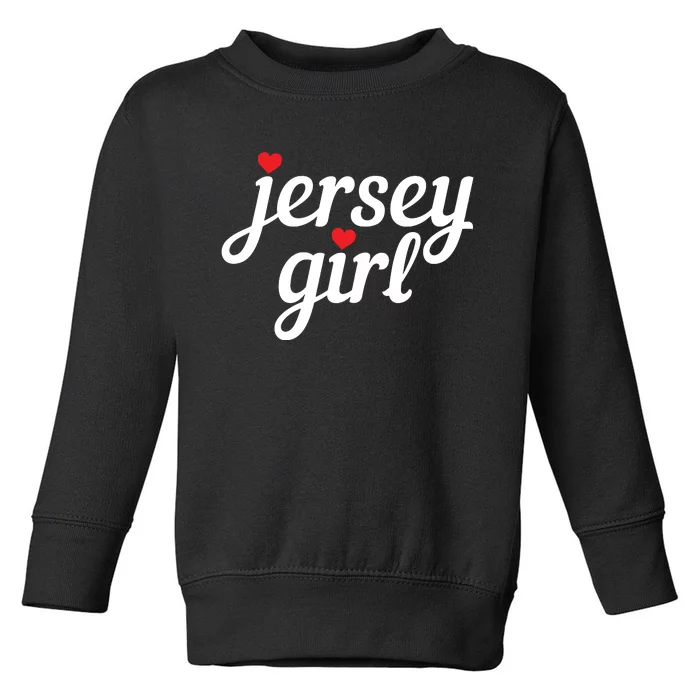 Jersey Girl New Jersey Heart Funny Cute New Jersey Pride Toddler Sweatshirt