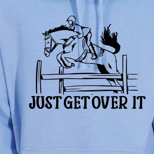 Just Get Over It Gift Funny Equestrian Horseback Riding Gift Unisex Surf Hoodie