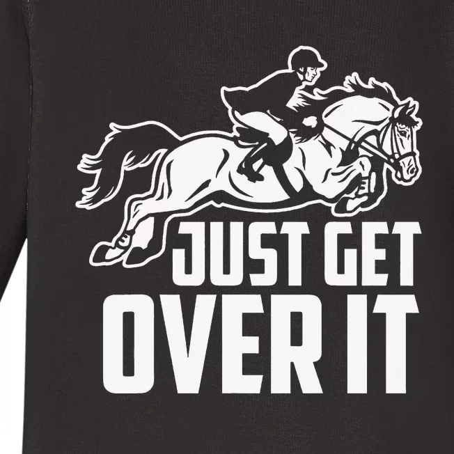 Just Get Over It. Horse Jumping Baby Long Sleeve Bodysuit