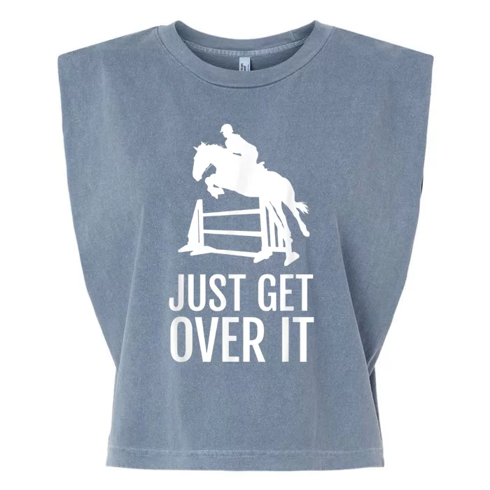 Just Get Over It Equestrian Show Jumping Horse Garment-Dyed Women's Muscle Tee