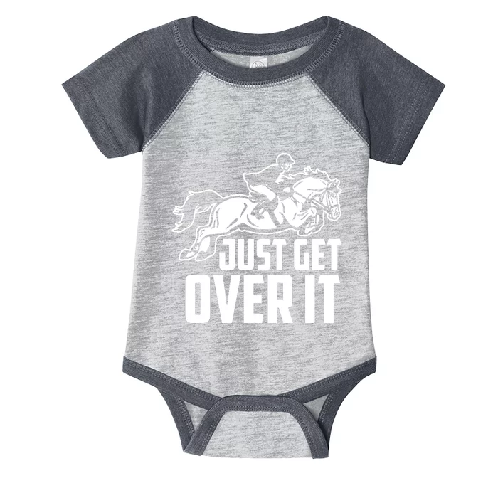 Just Get Over It. Horse Jumping Infant Baby Jersey Bodysuit