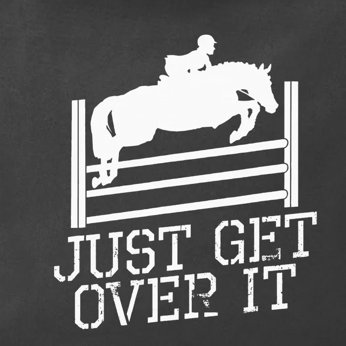 Just Get Over It Equestrian Jumping Quota Riding Zip Tote Bag