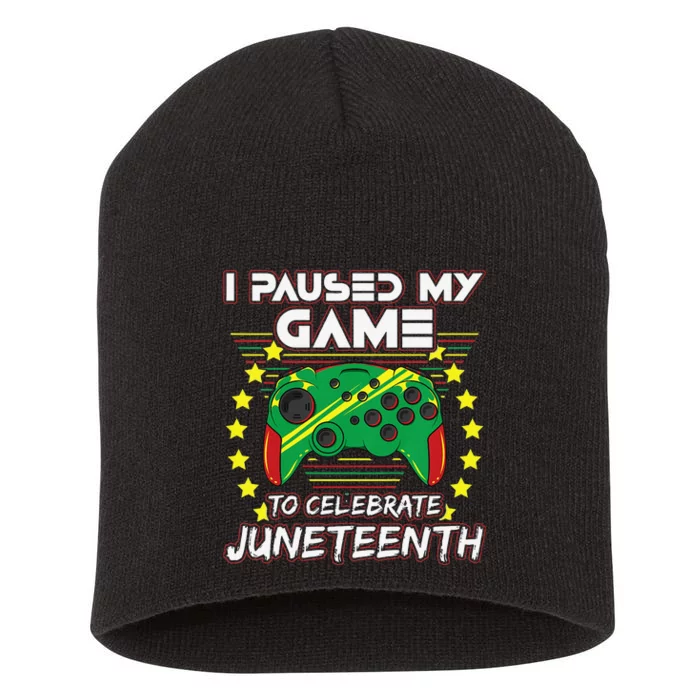 Juneteenth Gamer Paused My Video Game June 19th Black Pride Short Acrylic Beanie