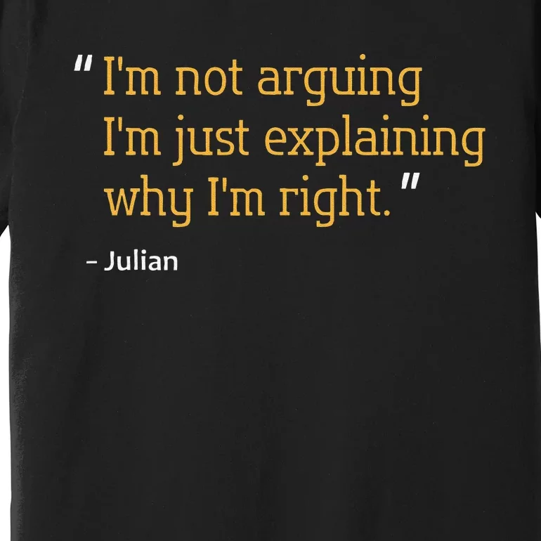 Julian Gift Quote Funny Birthday Idea Premium T-Shirt