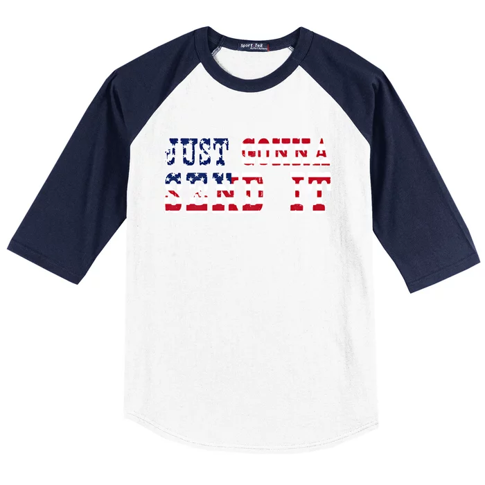 Just Gonna Send It Vintage American Flag Patriotic Gift Baseball Sleeve Shirt