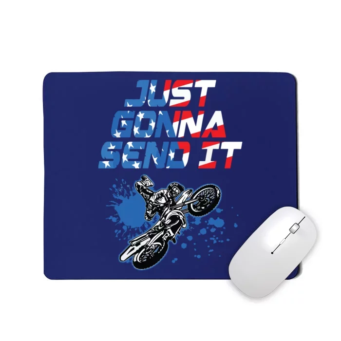 Just Gonna Send It Motocross Shirts Dirt Bike Tee Mousepad