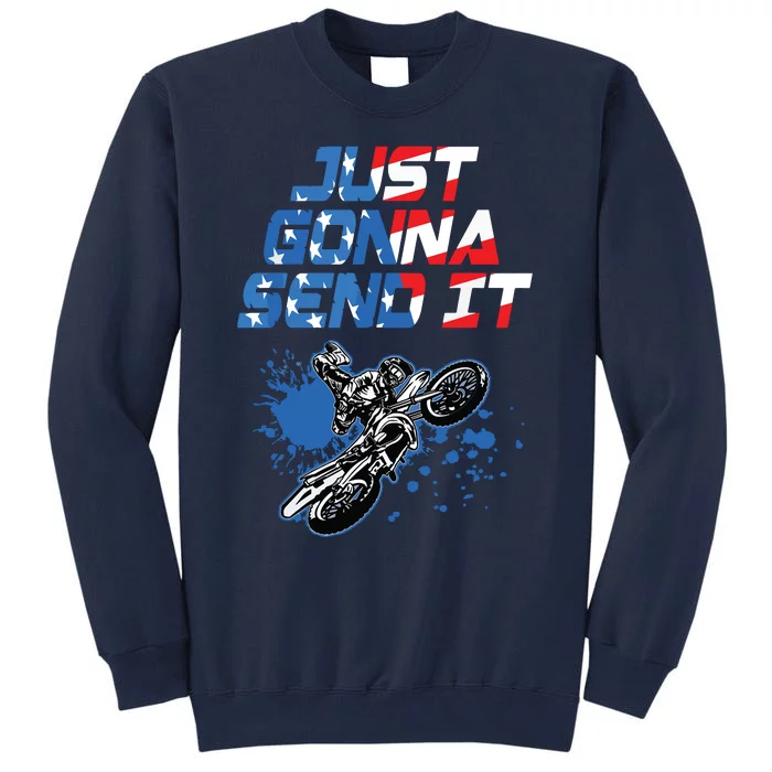 Just Gonna Send It Motocross Shirts Dirt Bike Tee Tall Sweatshirt