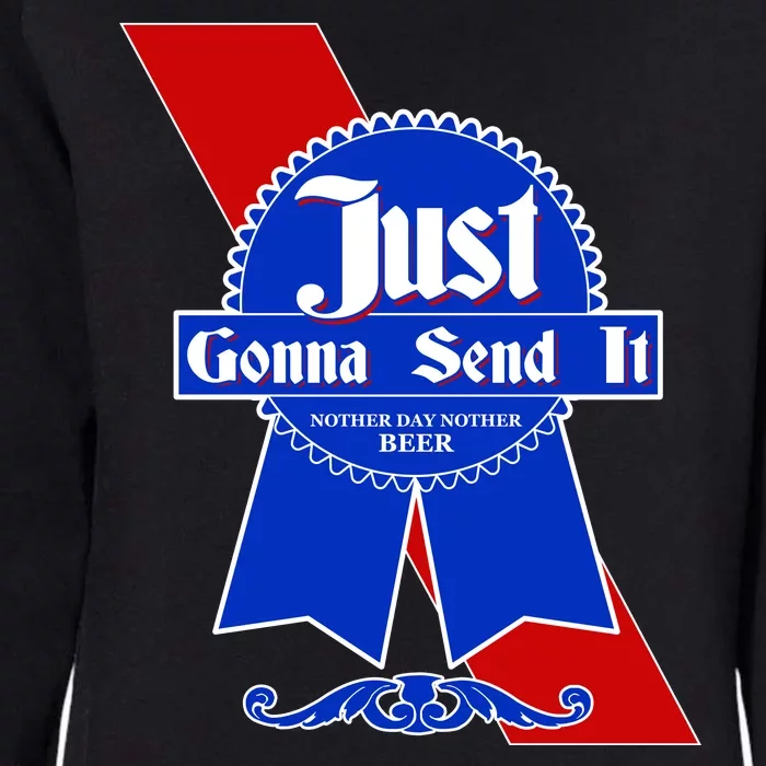 Just Gonna Send It Nother Day Nother Beer Blue Ribbon Womens California Wash Sweatshirt