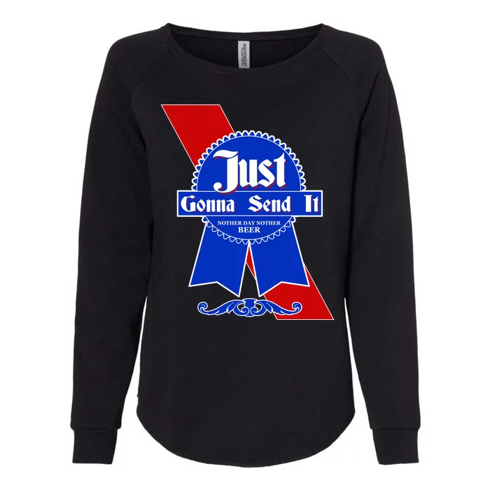 Just Gonna Send It Nother Day Nother Beer Blue Ribbon Womens California Wash Sweatshirt