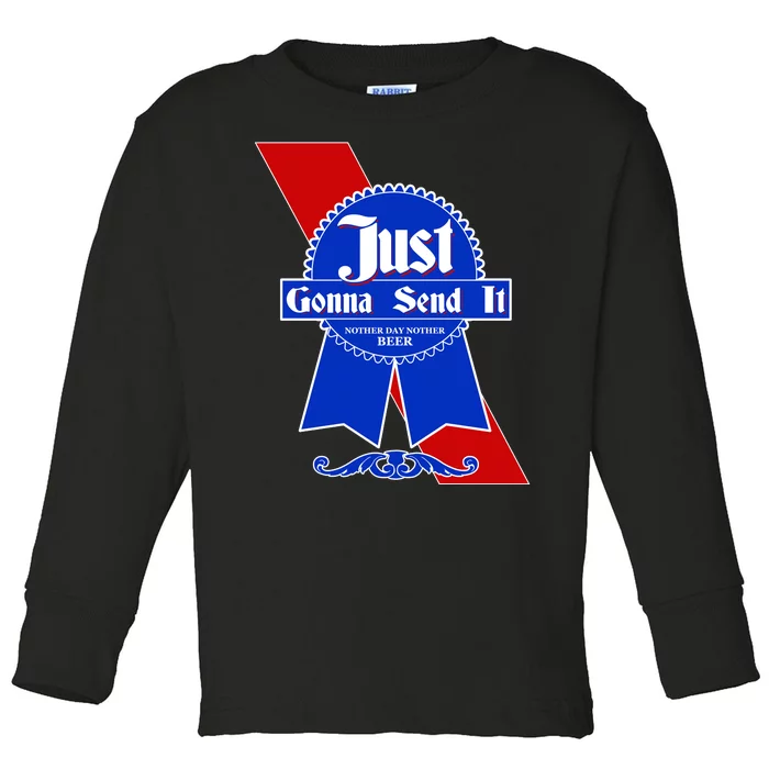 Just Gonna Send It Nother Day Nother Beer Blue Ribbon Toddler Long Sleeve Shirt