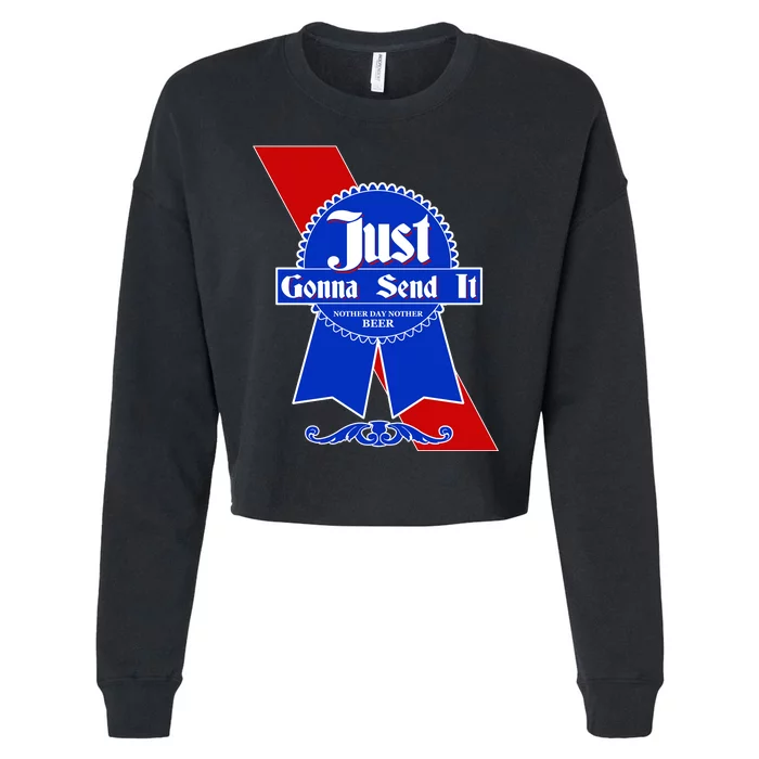 Just Gonna Send It Nother Day Nother Beer Blue Ribbon Cropped Pullover Crew