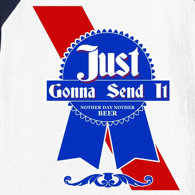 Just Gonna Send It Nother Day Nother Beer Blue Ribbon Baseball Sleeve Shirt