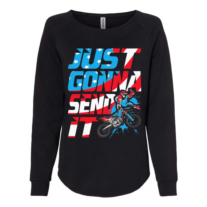 Just Gonna Send It Dirt Bike Mx Biker Rider Motocross Womens California Wash Sweatshirt