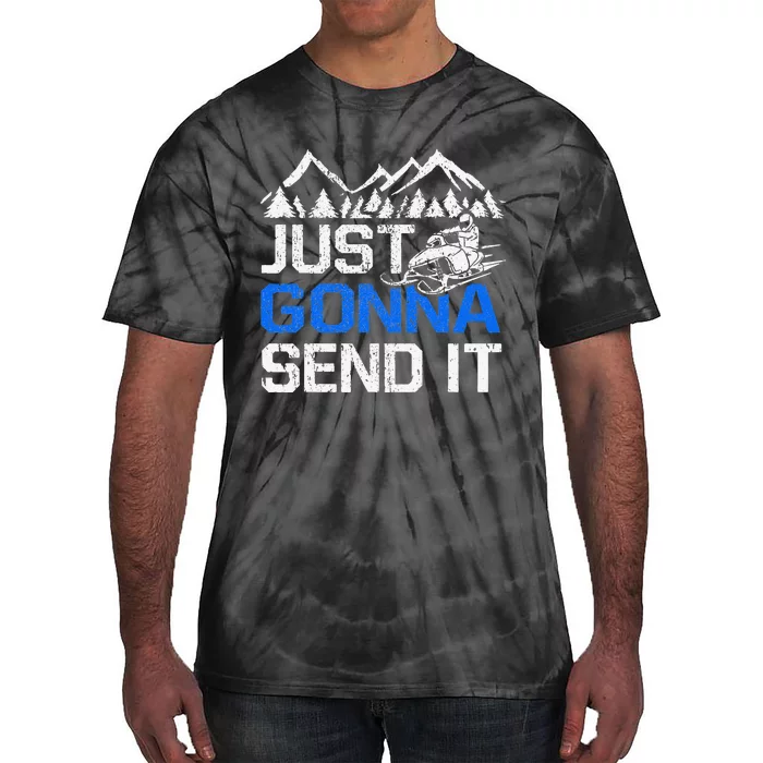 Just Gonna Send It retro Snowmobiling Motor Sled Riders Tie-Dye T-Shirt