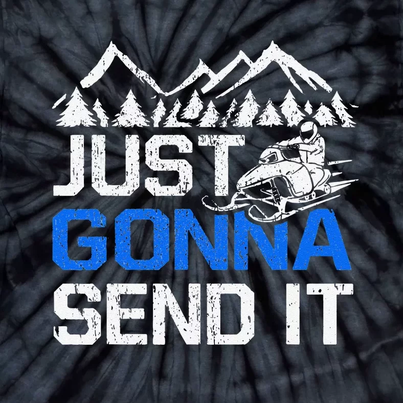 Just Gonna Send It retro Snowmobiling Motor Sled Riders Tie-Dye T-Shirt