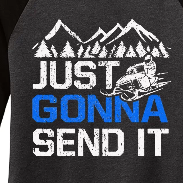 Just Gonna Send It retro Snowmobiling Motor Sled Riders Women's Tri-Blend 3/4-Sleeve Raglan Shirt