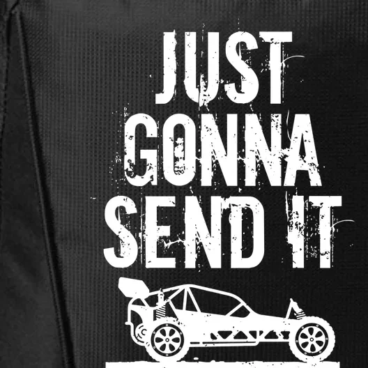 Just Gonna Send It Rc Car Racing Just Send It Quote Rc Meme Funny Gift City Backpack