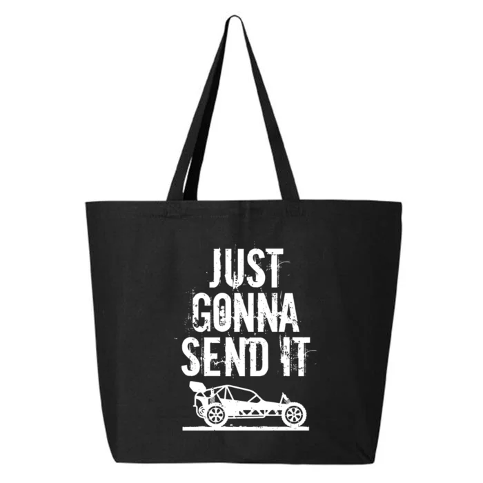 Just Gonna Send It Rc Car Racing Just Send It Quote Rc Meme Funny Gift 25L Jumbo Tote