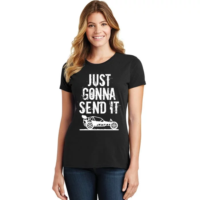 Just Gonna Send It Rc Car Racing Just Send It Quote Rc Meme Funny Gift Women's T-Shirt