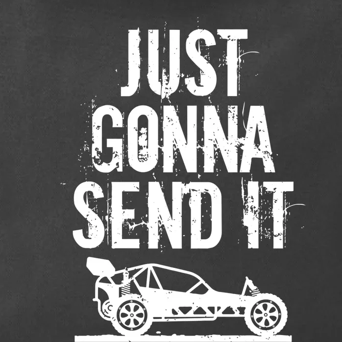 Just Gonna Send It Rc Car Racing Just Send It Quote Rc Meme Funny Gift Zip Tote Bag