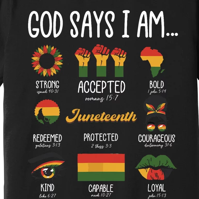 Juneteenth God Says I Am Celebrating Black Freedom 1865 Premium T-Shirt