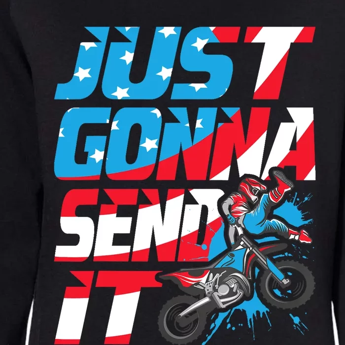 Just Gonna Send It Dirt Bike Mx Biker Rider Motocross Womens California Wash Sweatshirt