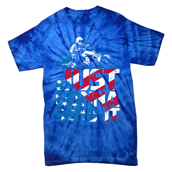 Just Gonna Send It Gift Patriotic American Flag Quad Atv Gift Tie-Dye T-Shirt