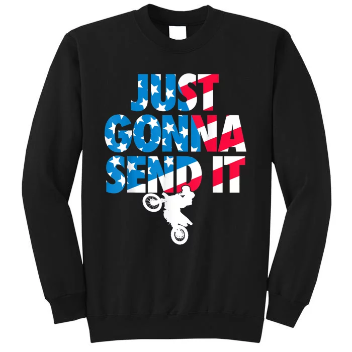 Just Gonna Send It American Flag Dirt Bike Motocross Tall Sweatshirt