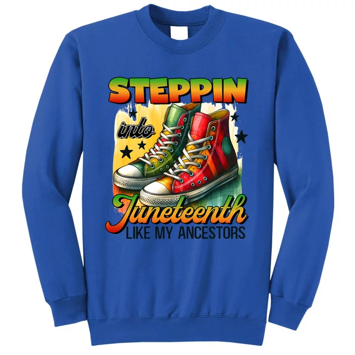 Junenth Gift Stepping Into Junenth Black Gift Tall Sweatshirt