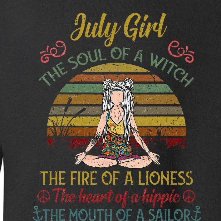 July Girl The Soul Of A Witch Vintage July Birthday Gift Toddler Sweatshirt