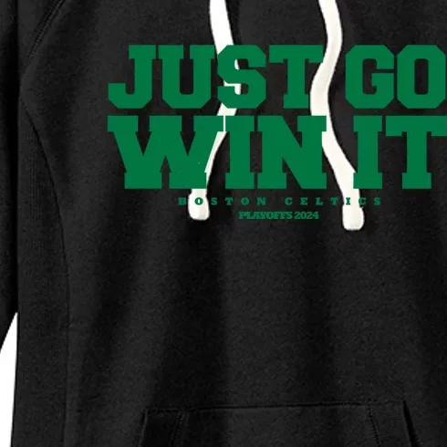 Just Go Win It Boston Playoff Basketball Women's Fleece Hoodie