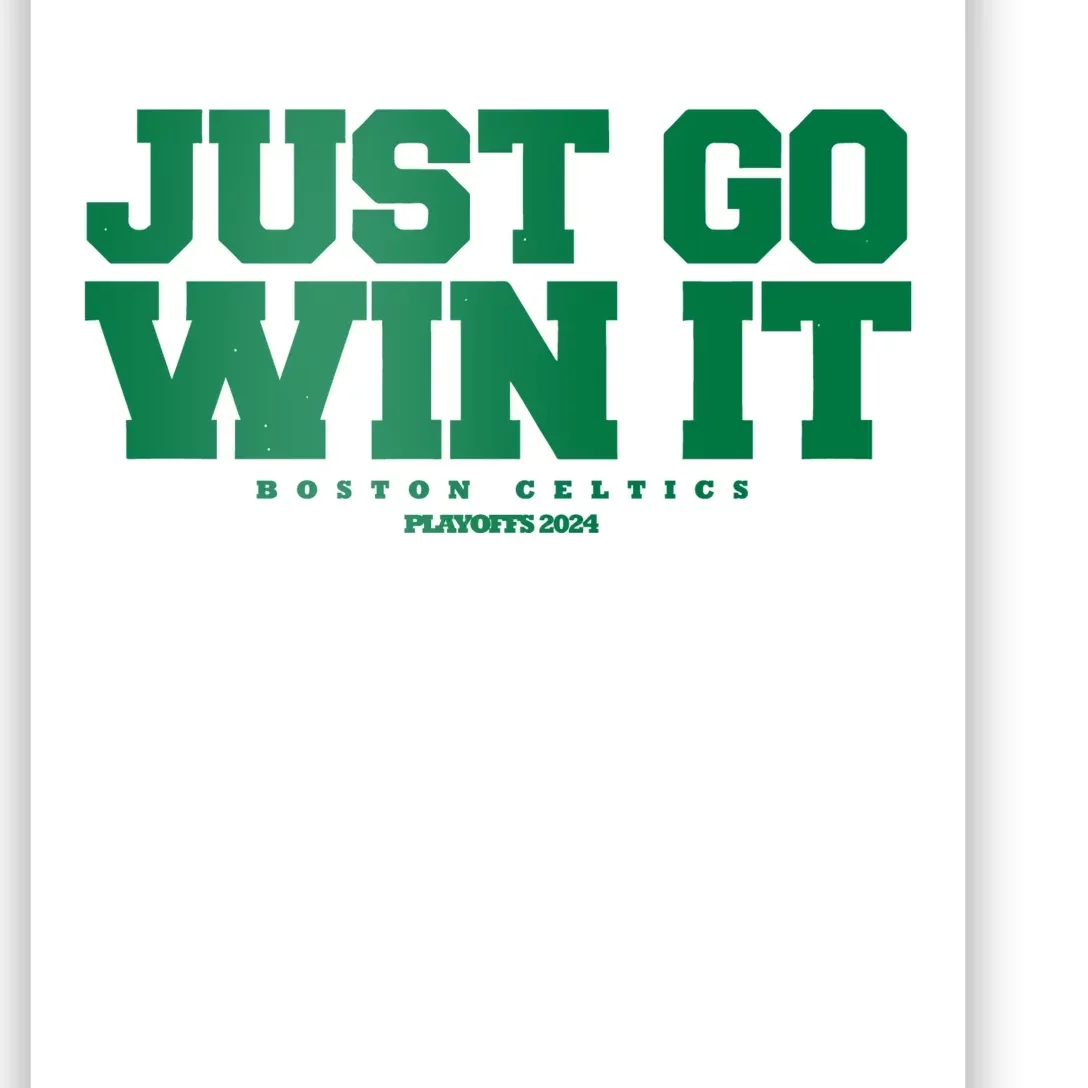 Just Go Win It Boston Playoff Basketball Poster