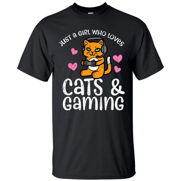 Just Girl Who Loves Cats Gaming Cute Gamer Wo Girl Tall T-Shirt