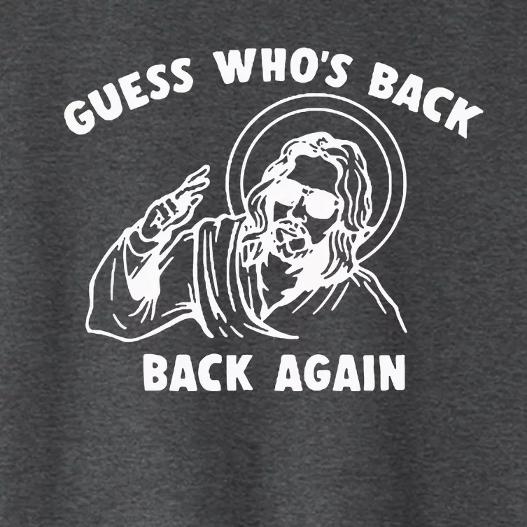 Jesus Guess Who's Back Again Funny Quotes Easter Women's Crop Top Tee