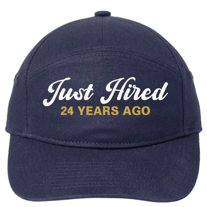 Just Hired 24 Years Ago Funny 24th Work Anniversary Employee 7-Panel Snapback Hat