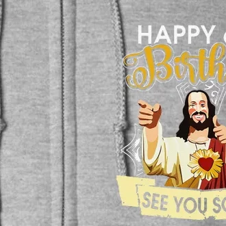 Jesus Happy 60th Birthday See You Soon Funny Full Zip Hoodie