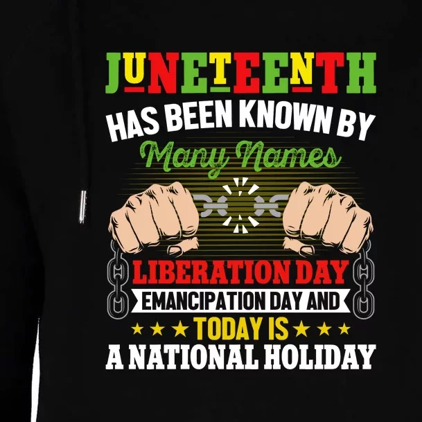 Juneteenth Has Been Known By Many Names Liberation Day Juneteenth Day Gift Womens Funnel Neck Pullover Hood