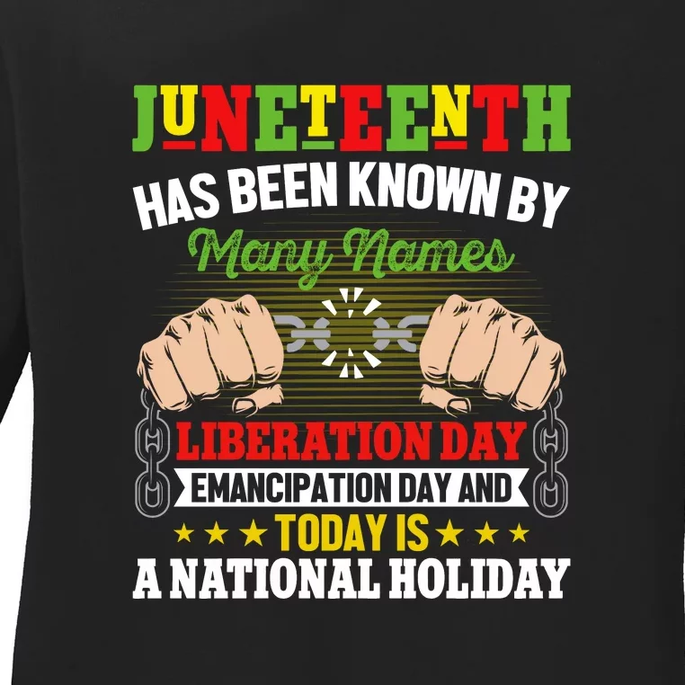 Juneteenth Has Been Known By Many Names Liberation Day Juneteenth Day Gift Ladies Long Sleeve Shirt