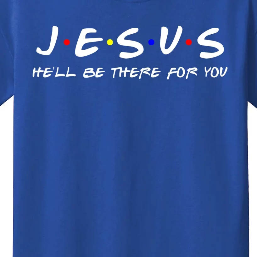 Jesus Hell Be There For You Gift Christian Gift Kids T-Shirt